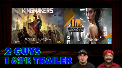 2 Guys 1 Game Trailer - Gym Manager and Kingmakers