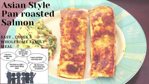 Asian Style Pan roasted Salmon - Quick , Easy & Super Hea...