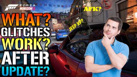 Forza Horizon 5: What Glitches? Still Work After The Upda...