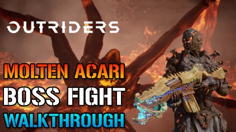 Outriders: Molten Acari BOSS FIGHT l Walkthrough Guide (H...