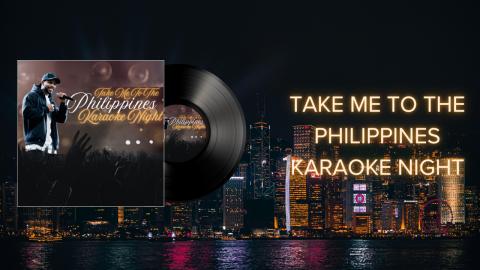 Take Me To The Philippines Karaoke Night 