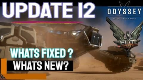 Update 12 Whats Fixed / Whats New // Elite Dangerous Odys...