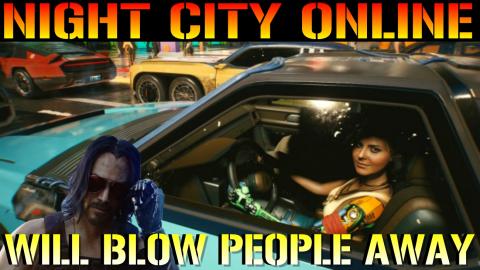 Cyberpunk 2077: Night City Online | CD Project Red Online...