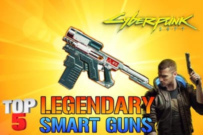 Cyberpunk 2077: TOP 5 Legendary Smart Guns You NEED To Ge...