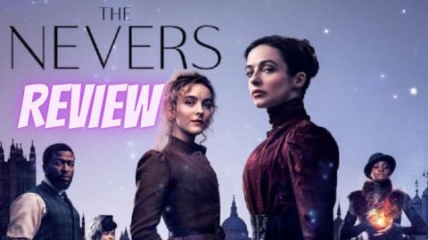 I Review The Nevers  Reaction