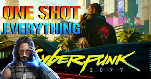 Cyberpunk 2077: KILL Everything IN ONE SHOT! How To Get T...
