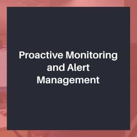 Proactive Monitoring and Alert Management