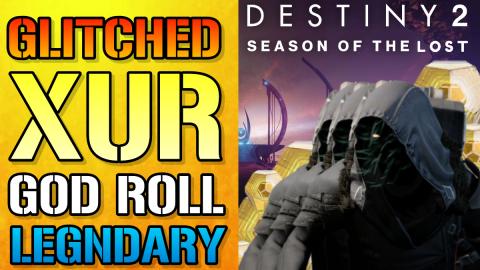 Destiny 2: GLITCHED XUR! Has GOD ROLL LEGENDARY Weapons &...