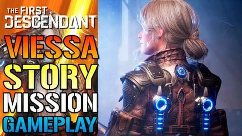 The First Descendant: Viessa Story Mission Gameplay! Abil...