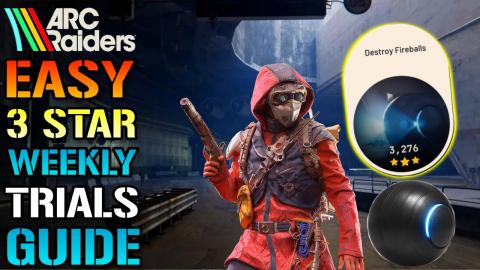 ARC Raiders: "Destroy Fireballs" Weekly Trials Guide! How...