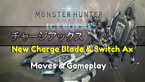 Monster Hunter World Iceborne | New Charge Blade ,Switch ...