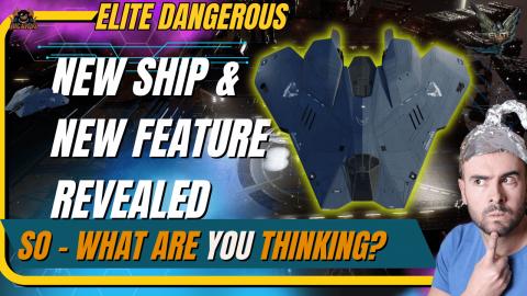 New Ship and New Features in ELite Dangerous What do I th...