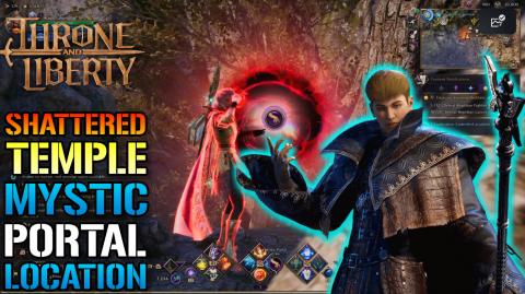 Throne & Liberty: Shattered Temple "Mystic Portal" Locati...