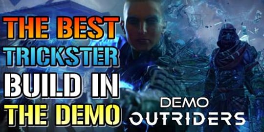 Outriders: THE BEST TRICKSTER BUILD In The DEMO! | Paraly...