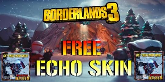 Borderlands 3: FREE! Christmas ECHO SKIN! | Gift Of Mayhe...