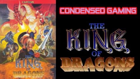 Condensed Gaming | The King of Dragons