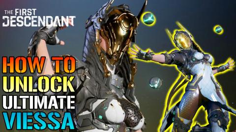 The First Descendant: "Ultimate Viessa" How To Unlock Her...