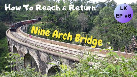 How to Reach 9 Arches Bridge | Sri Lanka Vlog #6