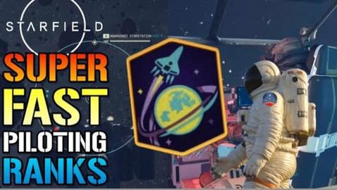 Starfield: How To Level Up Your Piloting Ranks In Under 2...