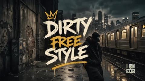  Dirty FreeStyle - lyrical rap beat 