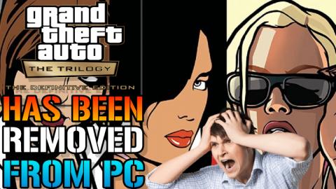 GTA Trilogy: Definitive Edition Has Been REMOVED From PC!...