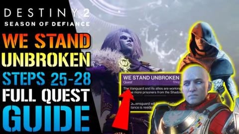 Destiny 2: We Stand Unbroken Final MISSION! Steps 25-28 F...