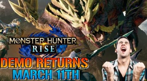 Monster Hunter Rise: DEMO Returns! March 11th To The Nint...