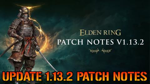 Elden Ring: NEW Update 1.13.2! Fixes Bugs & Changes To So...
