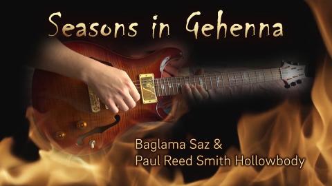 Seasons In Gehenna - Baglama Saz and Paul Reed Smith Holl...