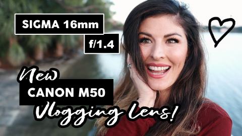 NEW! SIGMA 16mm f/1.4 EF-M - The BEST VLOGGING LENS for C...