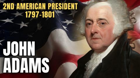 John Adams–Second President of the United States & Foun...