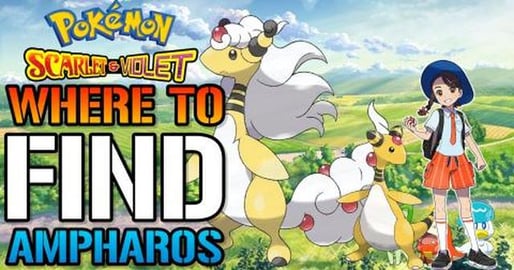 Pokemon Scarlet & Violet Where To Find Find "Ampharos" (C...