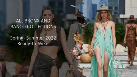 ALL BRONX AND BANCO COLLECTIONS. Spring- Summer 2022 Read...