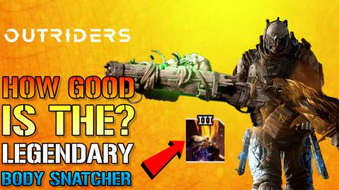 Outriders: How Good Is The "BODY SNATCHER" Legendary SHOT...