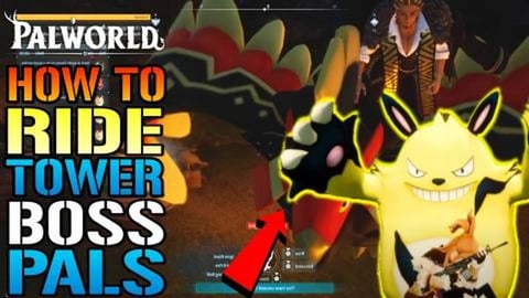 Palworld: HOW To Ride TOWER BOSSES PALS! Never DIE Again!...