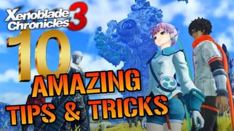 Xenoblade Chronicles 3: 10 AMAZING Tips & Tricks! You Can...