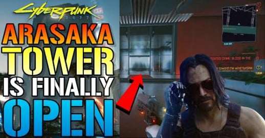 Cyberpunk 2077: Arasaka Tower Is Finally OPEN! To Everyon...