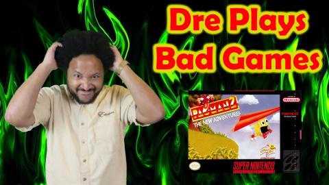 Dre Plays Bad Games - Pac-Man 2: The New Adventures