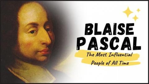 BLAISE PASCAL - Meet The Renaissance Thinker That United ...