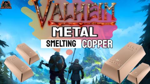 Valheim Smelting Copper Ore