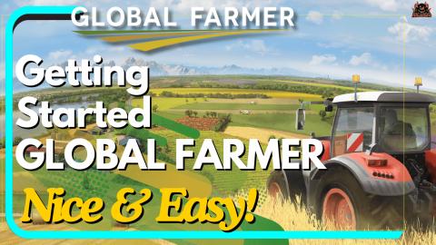 Getting Started with Global Farmer - Houses Fields and Cr...