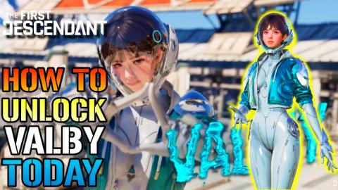 The First Descendant: How To Unlock "Valby" For FREE Toda...