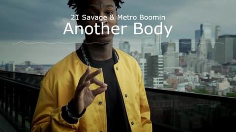21 Savage & Metro Boomin - Another Body [Unreleased]