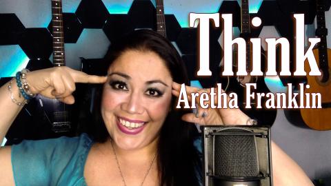 Think- (Aretha Franklin) cover by Gabriela Noriega 