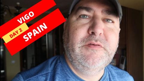 Vigo Spain | Day 2 vlog