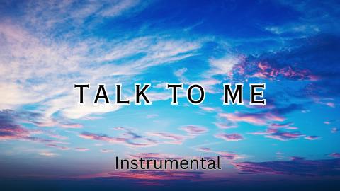 Talk To Me  Original Instrumental