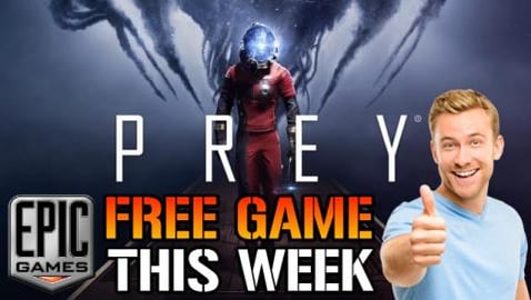Prey: IS FREE TODAY! Only On The Epic Games Store (Decemb...