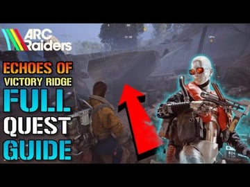ARC Raiders: "Echoes Of Victory Ridge" Quest Guide! How T...
