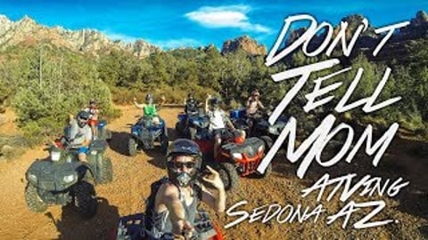 Don't Tell Mom ATVing in Sedona Arizona