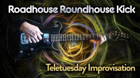 Roadhouse Roundhouse Kick - Teletuesday Improvisation